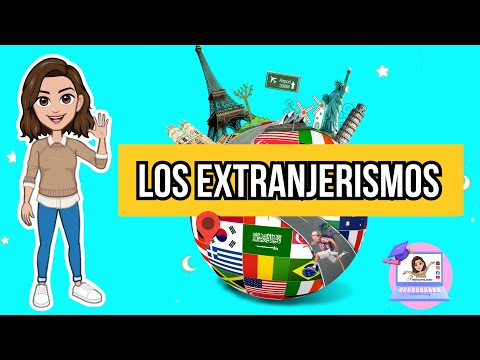 ✅​ Los Extranjerismos | Función, Tipos, Características y Ejemplos.