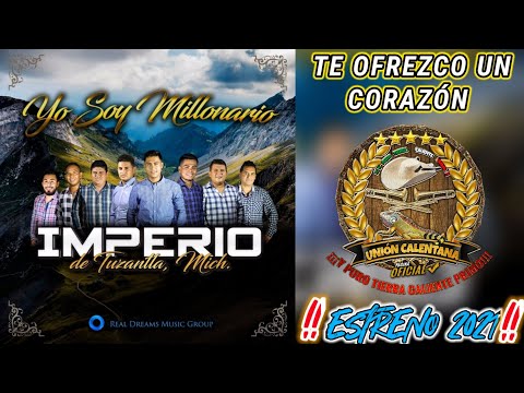 Te Ofrezco Un Corazón / Imperio De Tuzantla / Estreno 2021