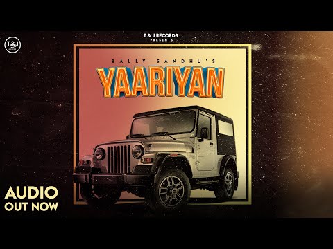 Yaariyan | Bally Sandhu | Dawinder Boparai | New Punjabi Song 2022