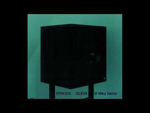 Ø, Mika Vainio || Oleva (2009) Full Album