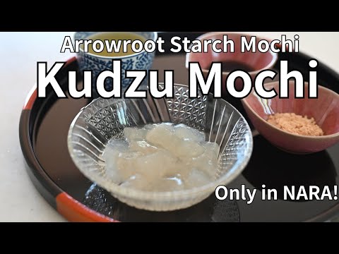 Homemade Kudzu Mochi: Only in Nara | Ancient Healing Sweet| Translucent Arrowroot Mochi