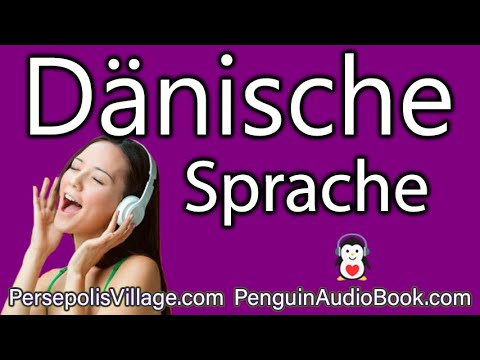 Dänisch für Deutschsprachige: Verbessere dein Hörverständnis und deine Sprachkenntnisse