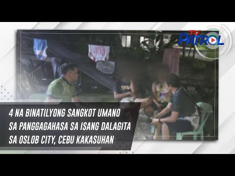 4 na binatilyong sangkot umano sa panggagahasa sa isang dalagita sa Oslob City, Cebu kakasuhan