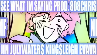 【VTUBER RAP】SEE WHAT IM SAYING (FEAT. @Kingsleigh, @julywaters, @Evava) (PROD. @808chris_official)