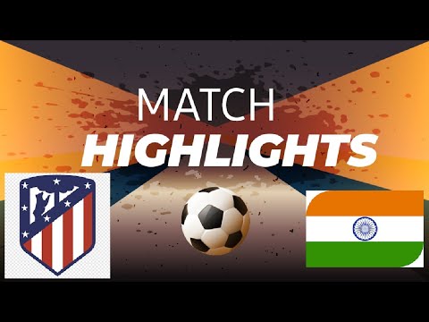 India V/S Atlético de Madrid || Diamond cup 💎 Quarter final |highlights