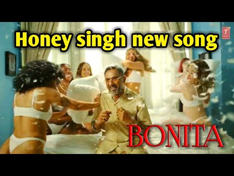 BONITA VIDEO SONG | Honey singh new viral song