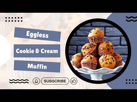 "Eggless Cookies & Cream Muffins | Soft, Moist, and Easy Recipe!"