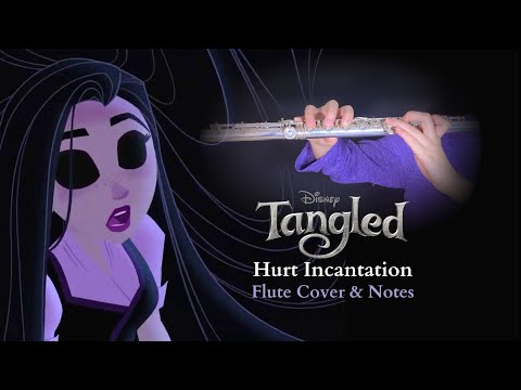 Hurt Incantation (Tangled) - Flute Cover & Notes