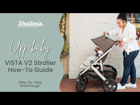 UPPAbaby VISTA V2 Stroller Guide | How-To and Step-by-Step Tutorial