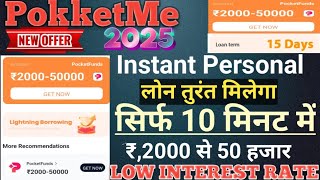 Pocketme New Offer instant personal Loan Rs,2000-50000 only 1 minutes Loan Approved Low Interest