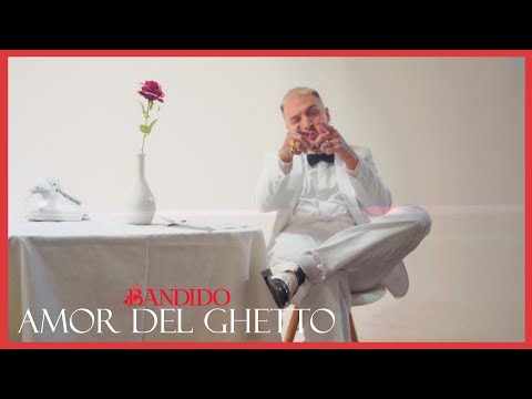 BANDIDO - AMOR DEL GHETTO (Videoclip Oficial)