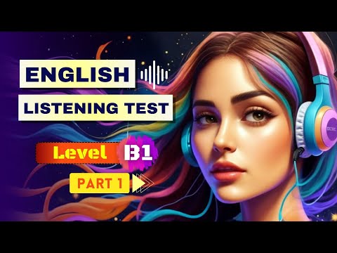 English Listening Test | B1 Level for Intermediate - Part 1