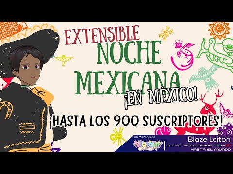 [EXTENSIBLE KARAOKE] ¡VIVA MÉXICO C*BRONES! A POR LOS 900 SUBS