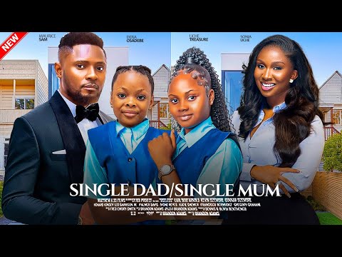 WHEN SINGLE MUM MEETS SINGLE DAD - Maurice Sam, Sonia Uche, Uche Treasure, Dera  Nigerian Movie