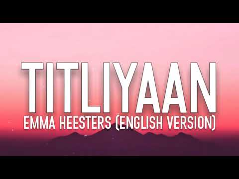 TITLIAAN (English version) (lyrics) - Emma Heesters | Jaani | Afsana K, Harrdy S, Sargun M