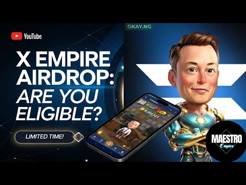 X EMPIRE Airdrop Eligibility Criteria || Guide on how to be Eligible for withdrawal.