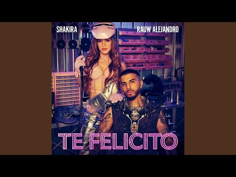 Shakira, Rauw Alejandro - Te Felicito (Audio)