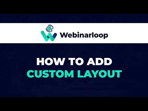 Webinarloop - Custom layout