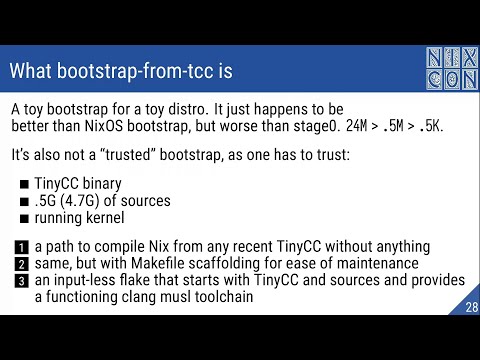 NixCon2023 Bootstrapping Nix and Linux from TinyCC