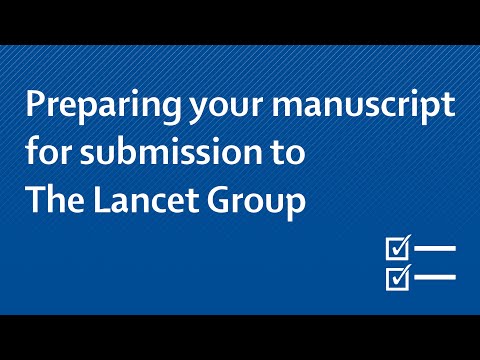 Preparing your manuscript for submission to The Lancet Group