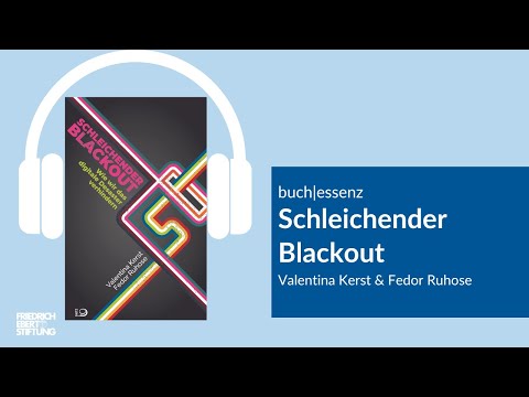 Schleichender Blackout | Valentina Kerst & Fedor Ruhose | Buchessenz