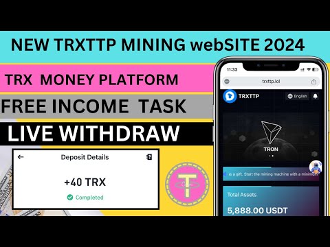 Best TRXTTP Income site 2024 | New usdt mining website | usdt trusted earning website site