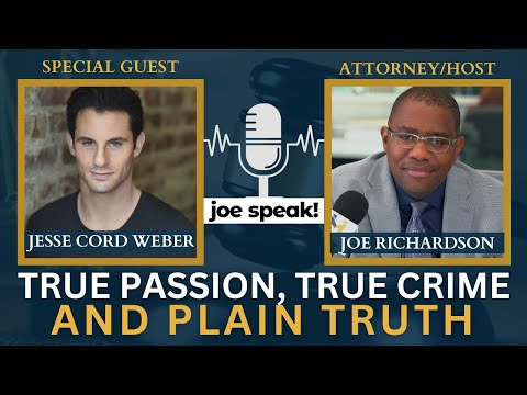 True Passion, True Crime and Plain Truth with Jesse Weber | Joespeak! Podcast