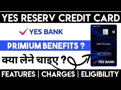 Yes Bank Reserv Credit card | 2X Reward Points |