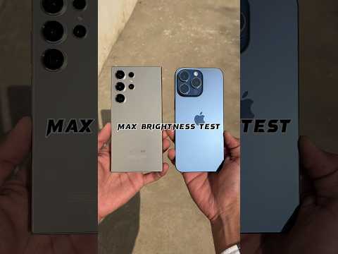 Samsung Galaxy S24 Ultra vs iPhone 15 Pro Max - Max Brightness Test!