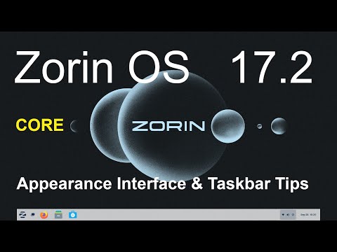 Zorin OS 17.2 - Core non Pro - Zorin Appearance Interface & Taskbar Tips.