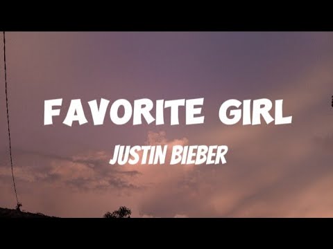 FAVORITE GIRL  -Justin Bieber (#lyric-#music) #viralmusic