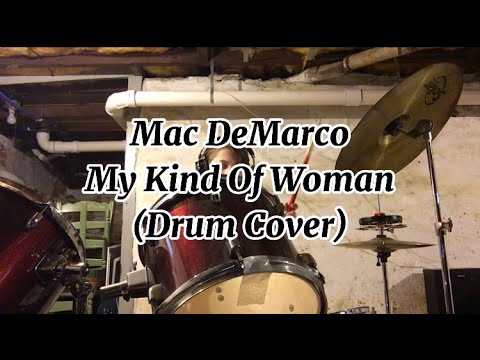 Mac DeMarco - My Kind Of Woman (Drum Cover)