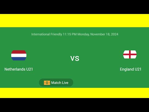 Netherlands U21 VS England U21 | International Friendly | Football Live Match Score today