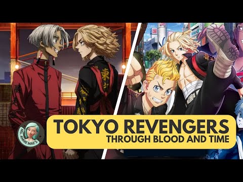 Tokyo Revengers - Through Blood and Time