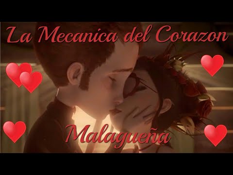 La Mecanica del Corazon - Malagueña (GAC)