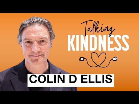 Talking Kindness with Colin D Ellis