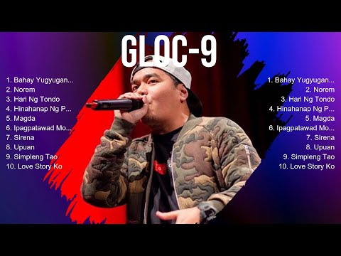 Gloc-9 MIX songs ☀️ Gloc-9 Playlist ☀️ Gloc-9 Greatest Hits