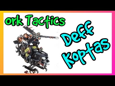 40k Ork Tactics - Deffkoptas - Warhammer 40k 10th Edition