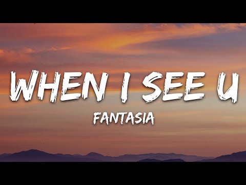 Fantasia - When I See U (Lyrics)