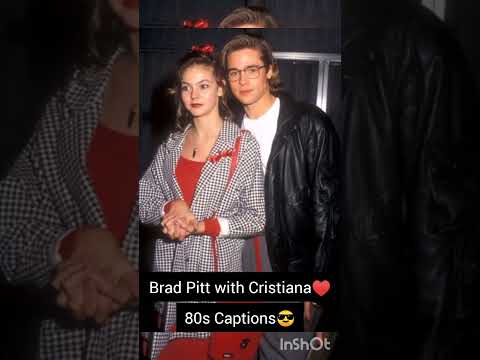 Brad Pitt with Cristiana Applegate #80 #memorable #star #captions #shorts♥️