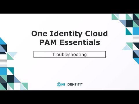 PAM Essentials | Troubleshooting