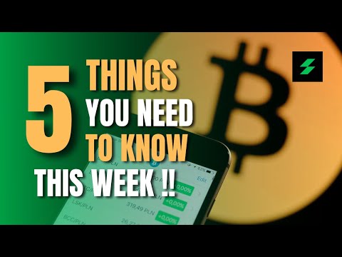 5 Things To Watch This Week About Bitcoin