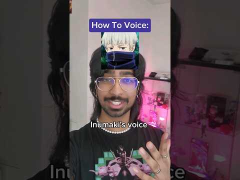 How To: Inumaki JJK Voice