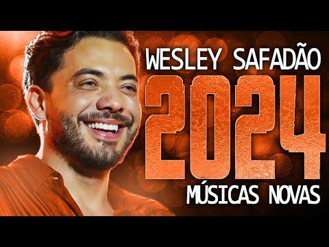 WESLEY SAFADÃO 2024 ( MÚSICA NOVAS ) CD NOVO - REPERTÓRIO ATUALIZADO