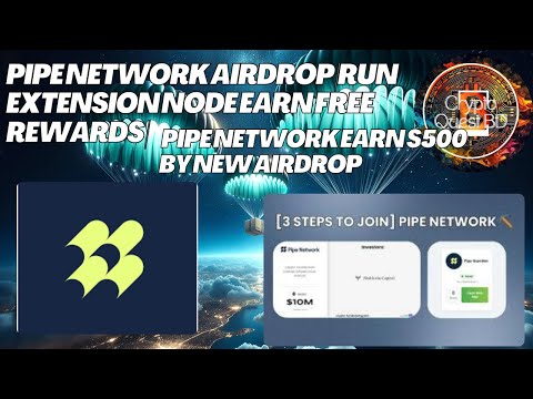 Pipe Network Airdrop |Run Extension Node Earn Free Rewards | Pipe Network Earn $500 By New Airdrop