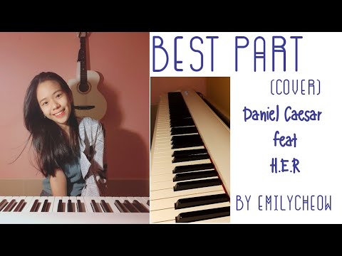 Best Part (cover)  - Daniel Caesar feat H.E.R