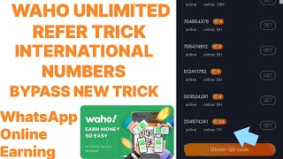 Waho unlimited Refer Tricks international WhatsApp Number Bypass