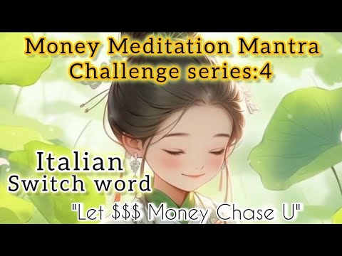 "This will bring MONEY ABUNDANCE PROSPERITY" | Italian Switchword | Money meditation mantra 4