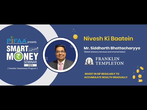 9th March 2024 | Pifaa Smart Money Seminar 2024 | Mr Siddharth Bhattacharyya  @PIFAA Smart Money