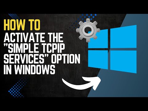 How to ACTIVATE the "SIMPLE TCPIP SERVICES" OPTION in WINDOWS